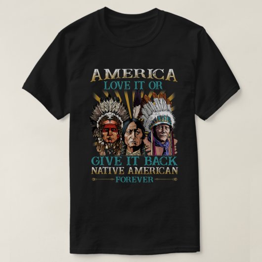Amerika houdt ervan of geeft het terug inheemse Am T-shirt (Design voorkant)