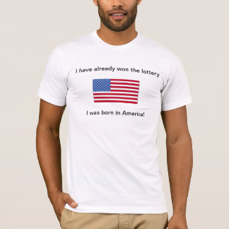 Amerika, ik heb de loterij al gewonnen t-shirt