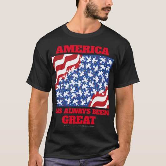 Amerika is altijd geweldig geweest! t-shirt (Voorkant)