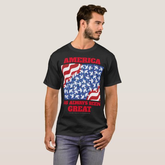 Amerika is altijd geweldig geweest! t-shirt (Voorkant volledig)