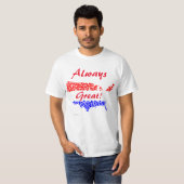 Amerika is altijd geweldig! T-Shirt (Voorkant volledig)