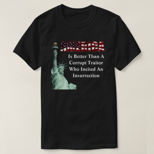 AMERIKA is beter dan een Corrupte verrader........ T-shirt (Design voorkant)