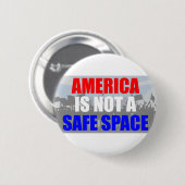 Amerika is geen veilige ruimte ronde button 5,7 cm (Voorkant /achterkant)