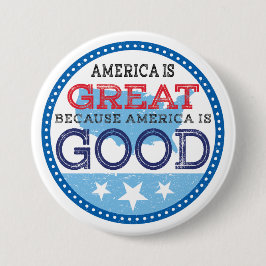 Amerika is geweldig omdat Amerika goed is Ronde Button 7,6 Cm