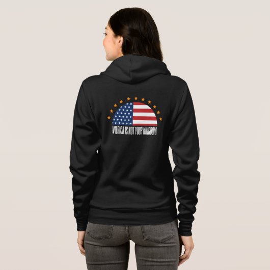 Amerika is niet jullie koninkrijk – rebellie hoodie (Achterkant volledig)