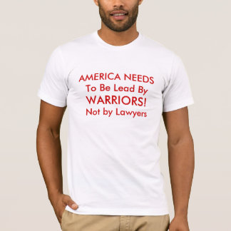 Amerika moet door de strijders worden geleid! t-shirt