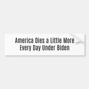 Amerika overlijdt elke dag onder Biden Bumpersticker