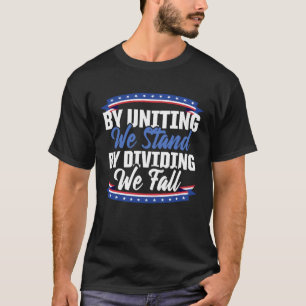 Amerika patriottisch door ons te verenigen en te v t-shirt