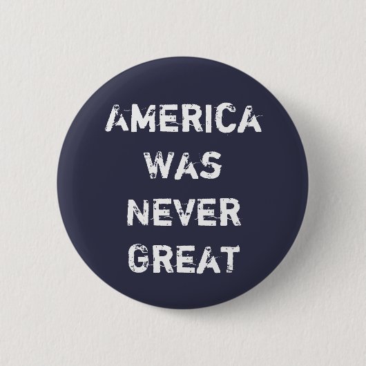 Amerika was nooit geweldig ronde button 5,7 cm (Voorkant)