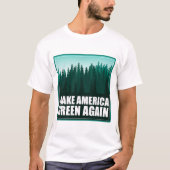 Amerika weer groen maken t-shirt (Voorkant)