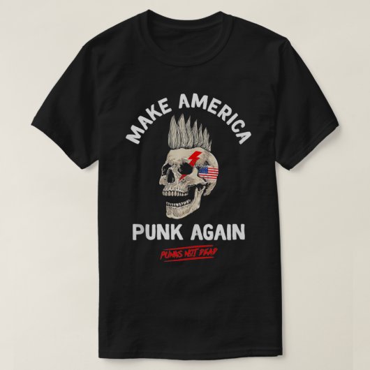 Amerika weer Punk maken van Punk's not Dead Skull  T-shirt (Design voorkant)