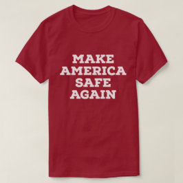 Amerika weer veilig maken T-shirt