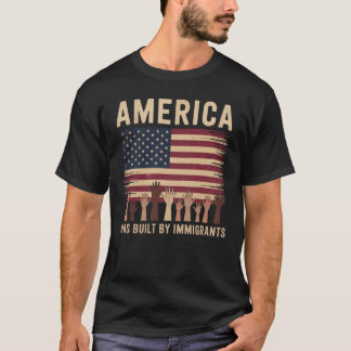 Amerika werd gebouwd door immigranten diversiteit  t-shirt