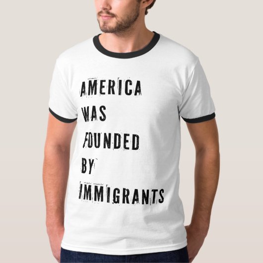 Amerika werd opgericht door immigranten t-shirt (Voorkant)