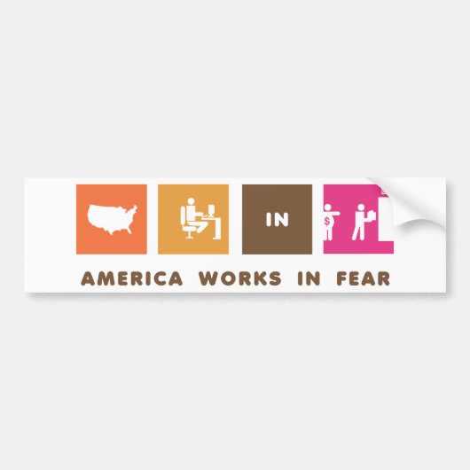 Amerika werkt in angst bumpersticker (Voorkant)