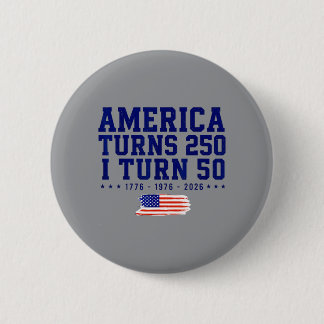 Amerika wordt 250 ik word 50 1776-2026 ronde button 5,7 cm