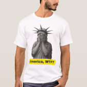 Amerika WTF Anti-Trump Vrijheidsbeeld T-shirt (Voorkant)