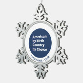 Amerikaan door Geboorte, Land door Keus Tin Sneeuwvlok Ornament (Rechts)