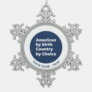 Amerikaan door Geboorte, Land door Keus Tin Sneeuwvlok Ornament