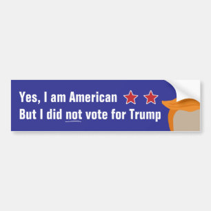 Amerikaan maar heeft niet op Trump gestemd Bumpersticker