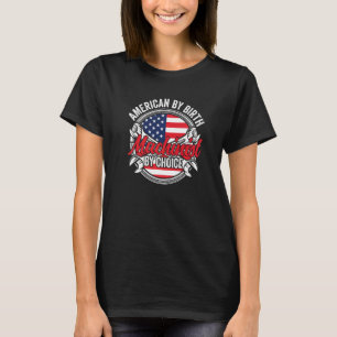 Amerikaan van Birth Machinist van Choice Patriotic T-shirt