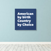 Amerikaan van geboorte, land van keuze canvas afdruk (Insitu (Houten vloer))
