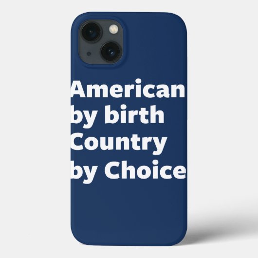 Amerikaan van geboorte, land van keuze Case-Mate iPhone case (Achterkant)