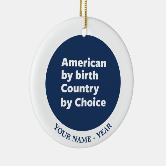 Amerikaan van geboorte, land van keuze keramisch ornament (Rechts)