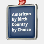 Amerikaan van geboorte, land van keuze metalen ornament (Links)