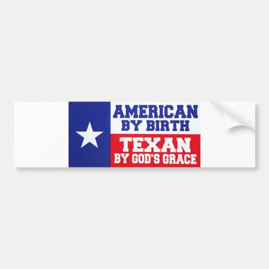 Amerikaan van geboorte - Texaan van God's Grace Te Bumpersticker (Voorkant)