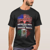 Amerikaans geboren met Mexicaanse wortels T-shirt (Voorkant)