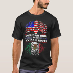 Amerikaans geboren met Mexicaanse wortels T-shirt