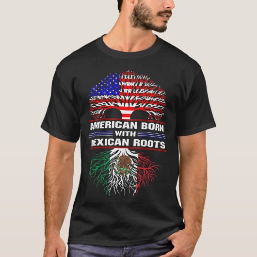 Amerikaans geboren met Mexicaanse wortels T-shirt (Voorkant)