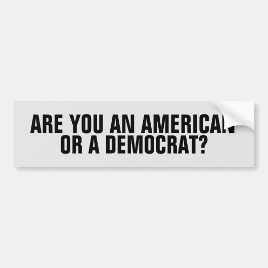 AMERIKAANS OF DEMOCRAT? BUMPERSTICKER (Voorkant)