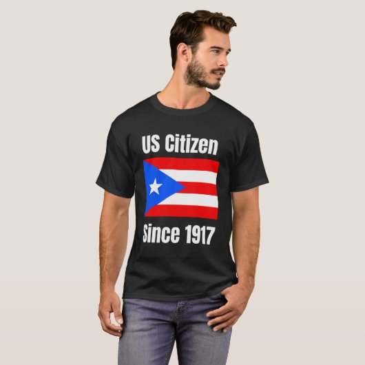 Amerikaans staatsburger sinds 1917 Puerto Rico is  T-shirt (Voorkant volledig)