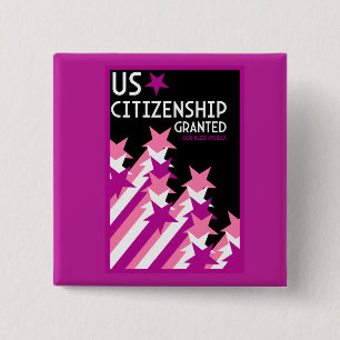 Amerikaans staatsburgerschap verleend vierkante button 5,1 cm