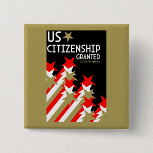 Amerikaans staatsburgerschap verleend vierkante button 5,1 cm