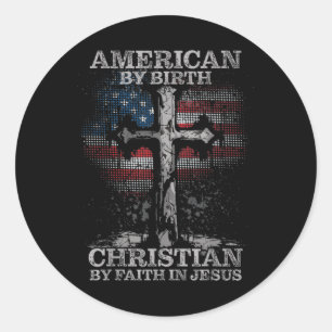 Amerikaans van geboorte Christelijk door geloof in Ronde Sticker