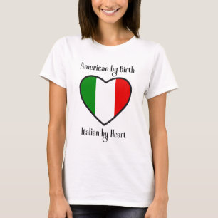 Amerikaans van geboorte, Italiaans van hart T-shirt