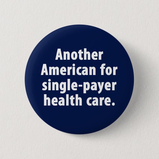 Amerikaans voor Single Payer Health Care Button (Voorkant)