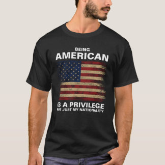 Amerikaans zijn is een voorrecht (personaliseren) t-shirt