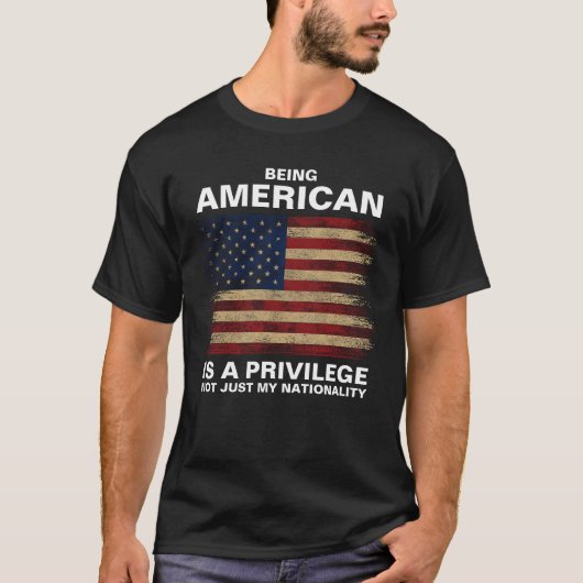 Amerikaans zijn is een voorrecht (personaliseren) t-shirt (Voorkant)