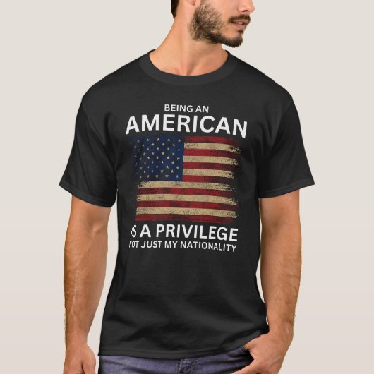 Amerikaans zijn is een voorrecht t-shirt (Voorkant)
