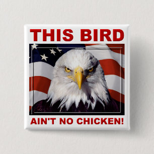 Amerikaanse Adelaar Is Geen Kip Badge Knop Vierkante Button 5,1 Cm