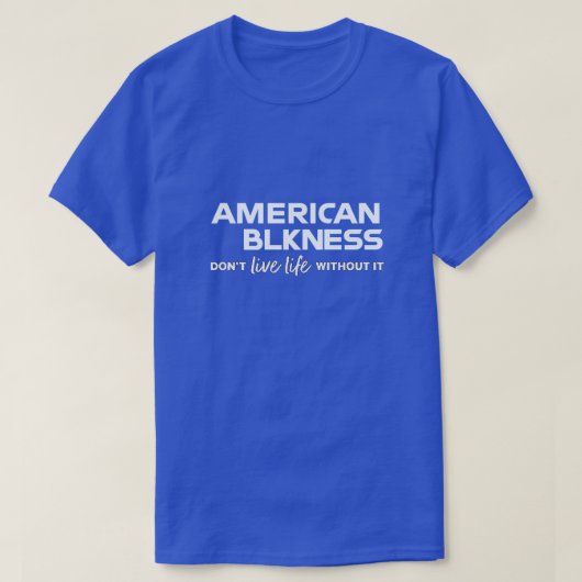Amerikaanse Blkness T-Shirt (Design voorkant)