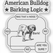 Amerikaanse Bulldog Blaffende Logica Honden Lovers Sticker (Voorkant)