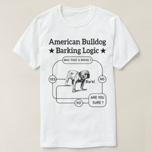 Amerikaanse Bulldog Blaffende Logica Honden Lovers T-shirt