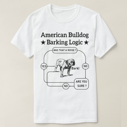 Amerikaanse Bulldog Blaffende Logica Honden Lovers T-shirt (Design voorkant)