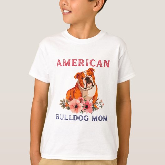 Amerikaanse Bulldog Mom Bulldog Lover Dog Mom T-shirt (Voorkant)