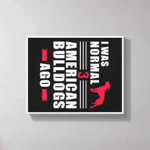 Amerikaanse Bulldog Wall Art Funny Quottes Gift Canvas Afdruk